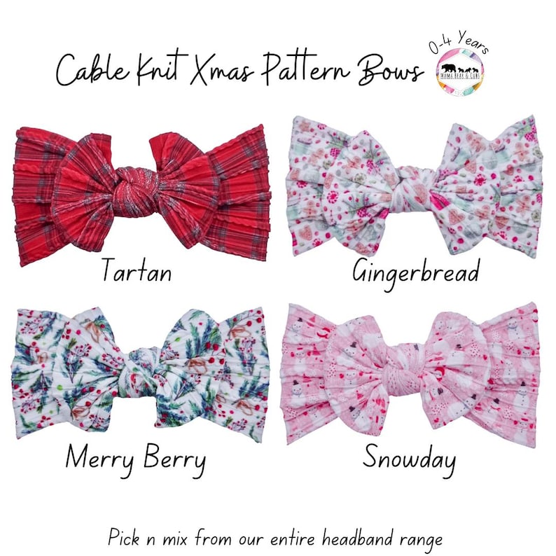 May include: Four cable knit bows with Christmas patterns labeled Tartan, Gingerbread, Merry Berry, and Snowday. The text reads Cable Knit Xmas Pattern Bows, 0-4 Years, and Pick n mix from our entire headband range. Each bow features a knotted center.