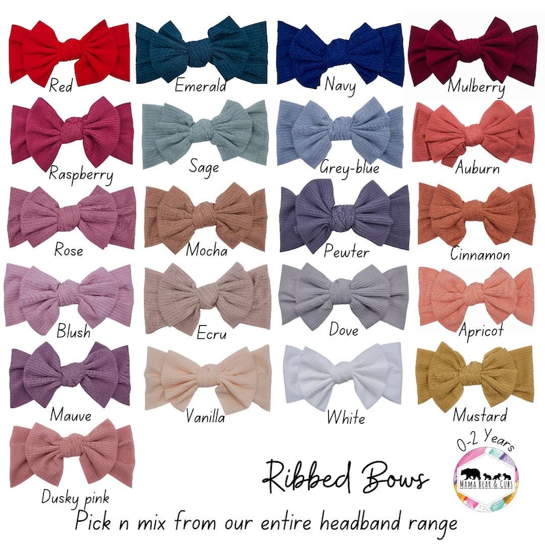 May include: A collection of 18 ribbed fabric headbands in various colours, including red, emerald, navy, mulberry, raspberry, sage, grey-blue, auburn, rose, mocha, pewter, cinnamon, blush, ecru, dove, apricot, mauve, vanilla, white, and mustard. The headbands are arranged in rows of three, with the text "Ribbed Bows" and "Pick n mix from our entire headband range" below the image. The text "0-2 Years" is also visible in the image.