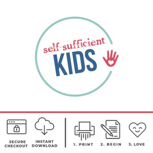 K&ouml;nnte beinhalten: Ein t&uuml;rkisfarbener Kreis mit dem Text "self-sufficient KIDS" in Rot und Blau. Eine rote Hand mit einem Herzen in der Handfl&auml;che befindet sich rechts neben dem Text. Unter dem Kreis befinden sich vier Symbole: ein Browserfenster mit einem Schloss, eine Wolke mit einem Download-Pfeil, ein Drucker, ein Dokument mit einem Bleistift und ein Herz mit einem Smiley. Der Text unter den Symbolen lautet "SECURE CHECKOUT", "INSTANT DOWNLOAD", "1. PRINT", "2. BEGIN" und "3. LOVE".