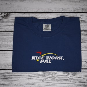 Nice Work Pal Tee