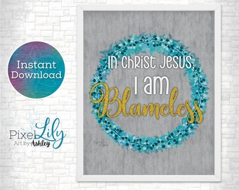 In Christ Jesus, I am Blameless - Christian Printable Art, Digital Print, Instant Download, 16x20, 11x14, 8x10, 4x5, Christian Gift