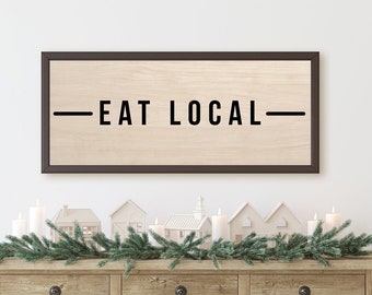 Eat Local Wood Sign, Framed Kitchen Sign, Modern Farmhouse Kitchen, Eat Local Decor, Vintage Sign, Country Kitchen Decorations, Housewarming