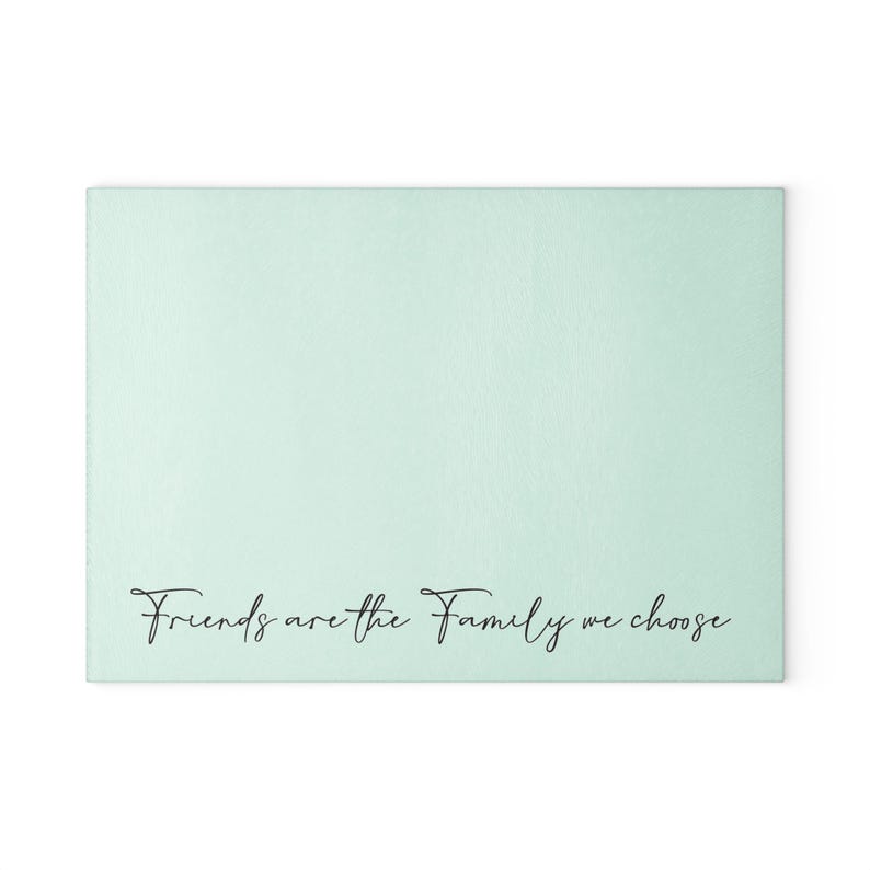 Friends are the Family We Choose Glass Cutting Board
