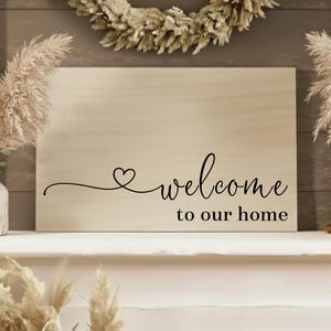 Welcome to Our Home Sign, Wood Welcome Sign, Wood Sign, Wood Signs Sayings, Wood Signs with Quotes, Housewarming Gift Personalized