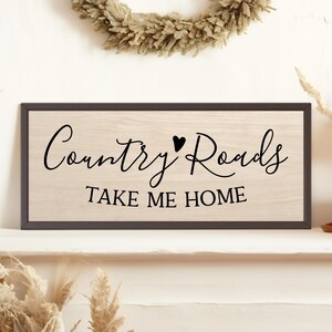 Country Roads Take Me Home Sign, Country Roads Sign, Country Home Decor, Country Signs, Farmhouse Wall Decor, Fixerupper, John Denver Art