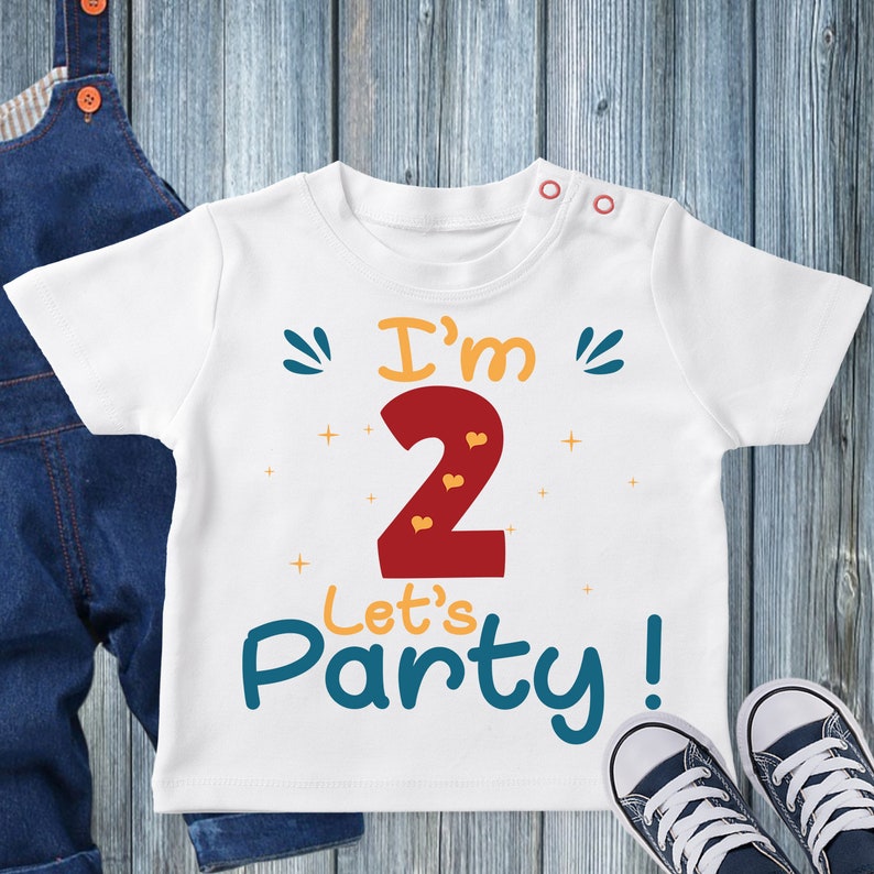 I/'m Two Lets Party svg,2nd Birthday SVG,Second Birthday,Funny Birthday T-shirt svg,Birthday Svg Dxf Png Pdf Vector,Birthday T-shirts design