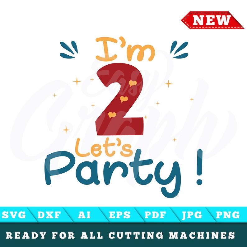 I/'m Two Lets Party svg,2nd Birthday SVG,Second Birthday,Funny Birthday T-shirt svg,Birthday Svg Dxf Png Pdf Vector,Birthday T-shirts design