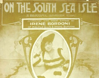 On The South Sea Isle Hawaiian Song Antique Sheet Music 1916 Irene Bordoni