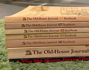 Old-House Journal Yearbooks - 1976-1981 - Restoration and Maintenance Techniques for the Antique Home