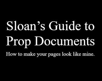 Sloan's Guide to Prop Documents