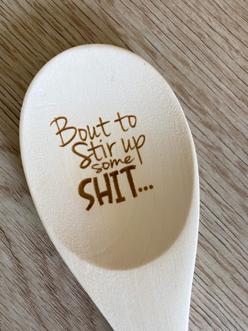 Funny Wooden Spoons, Bout to Stir Up Some Shit, Mother’s Day Gifts, Laser Engraved Wood Spoons, Gifts For Mom, Gifts For Grandma 