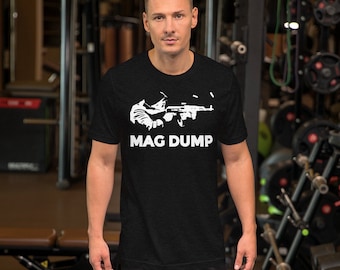THE Mag Dump Shirt