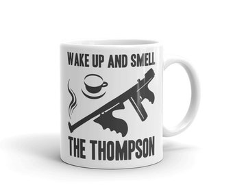 Wake Up and Smell the THOMPSON - Coffee Mug