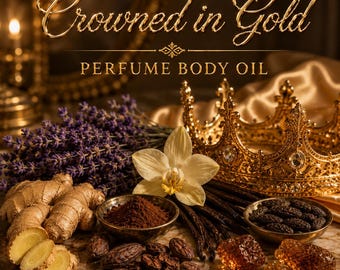 Crowned in Gold Perfume Body Oil – Vanilla Lavender Cocoa Gourmand Body Oil | Mikas Aromas 4 oz