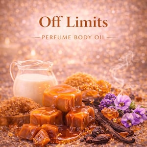 May include: A perfume body oil product image with the text "Off Limits". The image features caramel candies, a small pitcher of cream, brown sugar, vanilla beans, purple flowers, and other ingredients, all arranged on a textured surface.