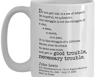 John Lewis Good Trouble Coffee Mug - Full Quote