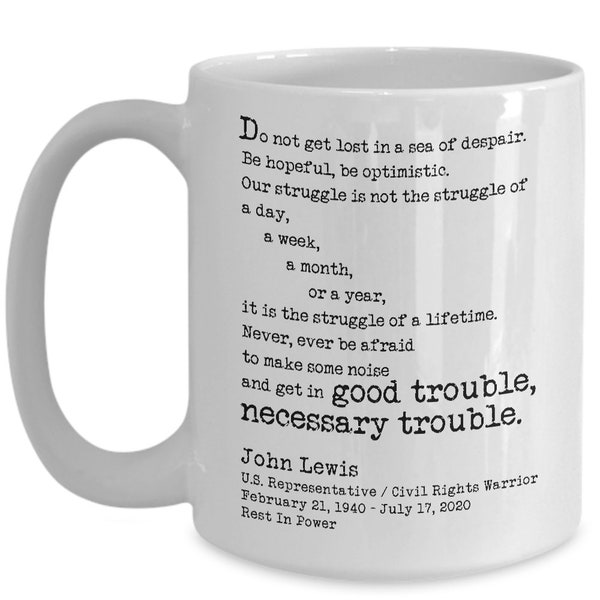 John Lewis Good Trouble Coffee Mug - Full Quote