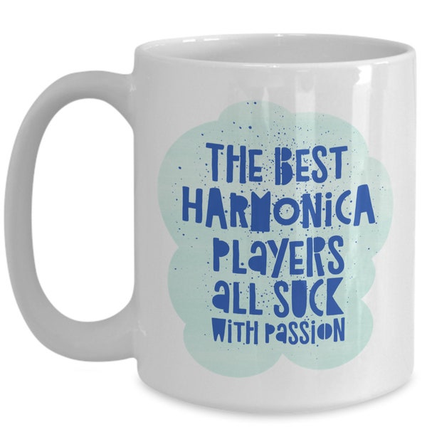 Harp Harmonica Players Suck with Passion coffee mug 15oz/11oz