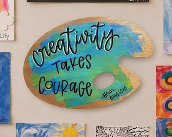 Wooden Art Palette Sign Creativity Takes Courage