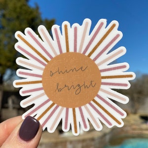 Shine Bright pegatina de luz solar de color boho, vinilo mate grueso es apto para lavavajillas y resistente a la intemperie para tazas, automóviles, computadoras portátiles y más.