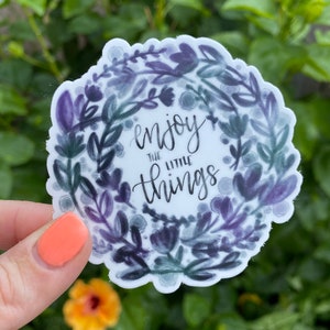 Enjoy the Little Things Sticker | Matte Vinyl | Wasserflasche | Laptop | Auto aufkleber | Wetterfester | Geschenkidee