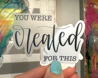 Christian Sticker You Were Created For This Clear Vinyl Sticker for Water Bottle Scripture Based Sticker for Laptop Friend Gift Esther 4:14