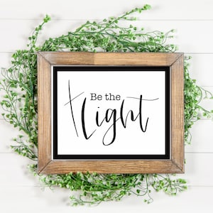 Art Print Christian Wall Art Be The Light Wall Decor Black & White 8x10 11x14 Spiritual Gift for Friend