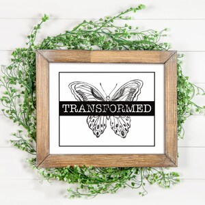 Transformed | Art Print | Black & White | 8x10 | 11x14 | Wall Decor | Typewriter Font | Transformation | Change | Butterfly