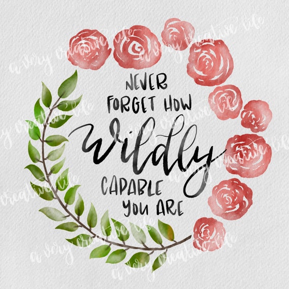 Wildly Capable Never Forget How Wildly Capable You Are Etsy