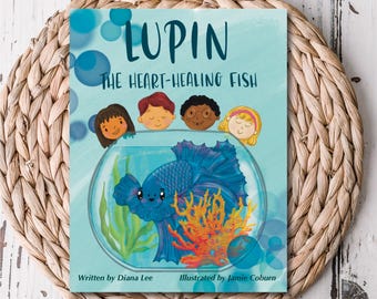 Children's book, social emotional learning, counseling book, Lupin the Heart-Healing Fish