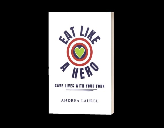 Eat Like A Hero Save Lives With Your Fork 2nd Edition Etsy