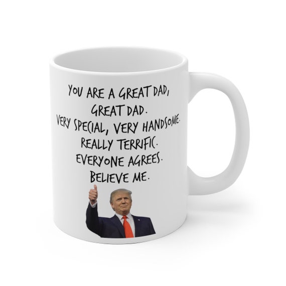 Dad Mug Father/'s Day Gift Funny Trump Mug Fathers Day Gift for Dad