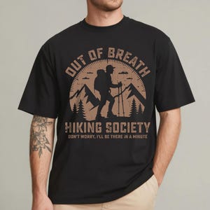 Hiking Society Tee: Out of Breath Adventure Shirt - Nature Lover Gift