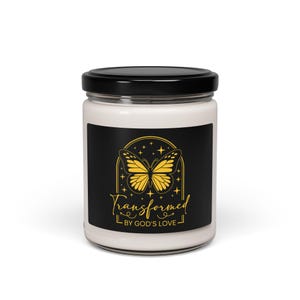 Transformed by God&#39;s Love Scented Soy Candle, Aromatherapy Gift, Inspirational Home Decor, Butterfly Candle, Relaxation Candle