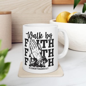 Inspirational Faith Ceramic Mug, Coffee Lovers, Prayer Mug, Religious Gift, Spiritual Motivation, Encouragement