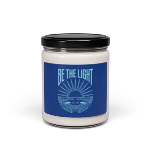 Inspirational Scented Soy Candle: Be The Light, Aromatherapy Home Decor