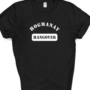 Hogmanay Hangover t-shirt/funny shirt/first footing tshirt/Hangover gift/first foot gift/secret Santa/stocking filler/Scottish New Year gift
