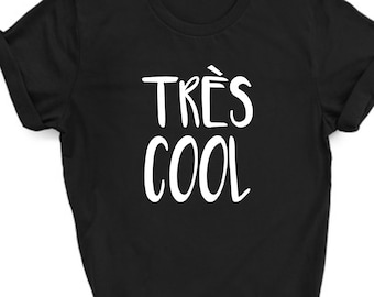 tres cool shirt