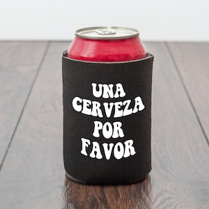 Drink Can Cooler, Beer Cooler, Beer lover gift, Cerveza, Beer drinker, funny gift dad, funny Fathers Day gift, funny gift boyfriend, Spanish