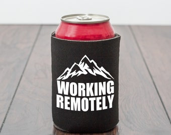 Working Remotely Beer Can Cooler/Beer Cooler/Beer cozy/drink can cooler/bbq/party/funny birthday gift/drink themed/Funny gift/novelty gift