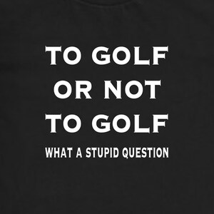Funny golf t-shirt / funny golf gift / golfing gift / gift for golfer / golf gift dad / golf gift grandad / golf gift husband / golfer gift image 3