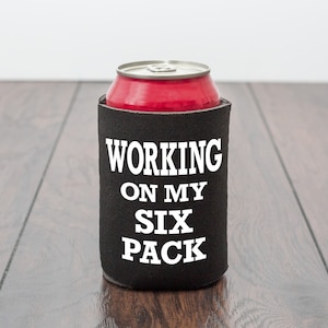 Working On My Six Pack Drink Can Cooler/Beer Cooler/funny gift/funny Fathers Day gift/dad birthday/novelty gift/funny beer gift/workout