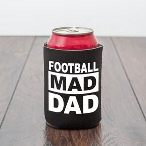Football Mad Dad Beer Cooler/Can cooler/Drink Cooler/Drinks Can Sleeve/Fathers Day Gift/Beer Lover Gift/Birthday Gift