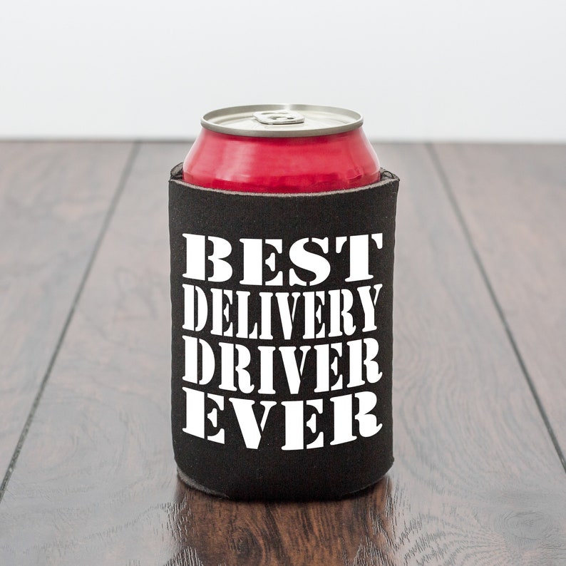 Best Delivery Driver Ever Can Cooler / Beer Cooler / Gift for Delivery Driver / Delivery Driver