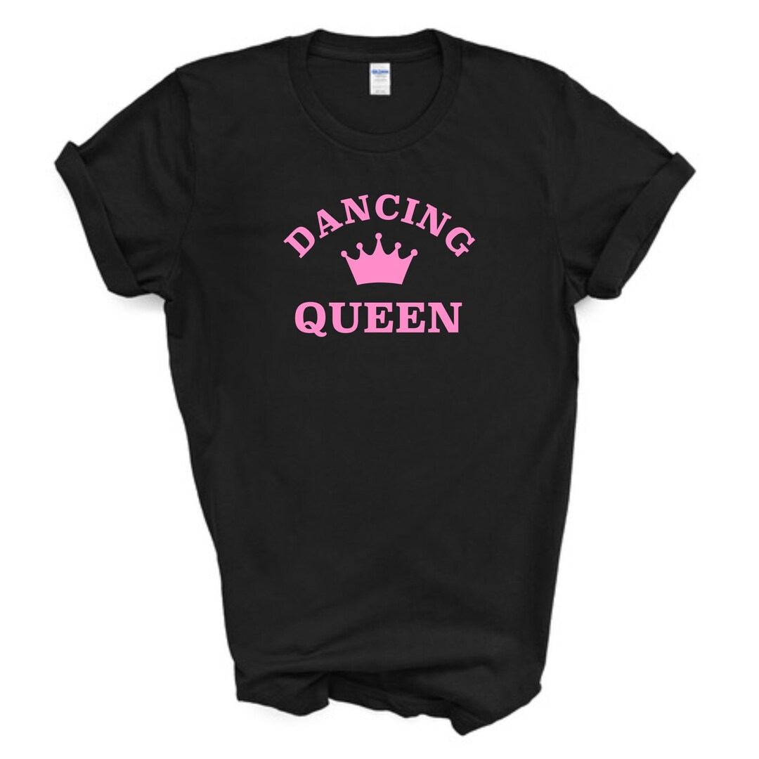 Dancing Queen Tshirt/dance Shirt/party Tshirt/hen Night Etsy UK