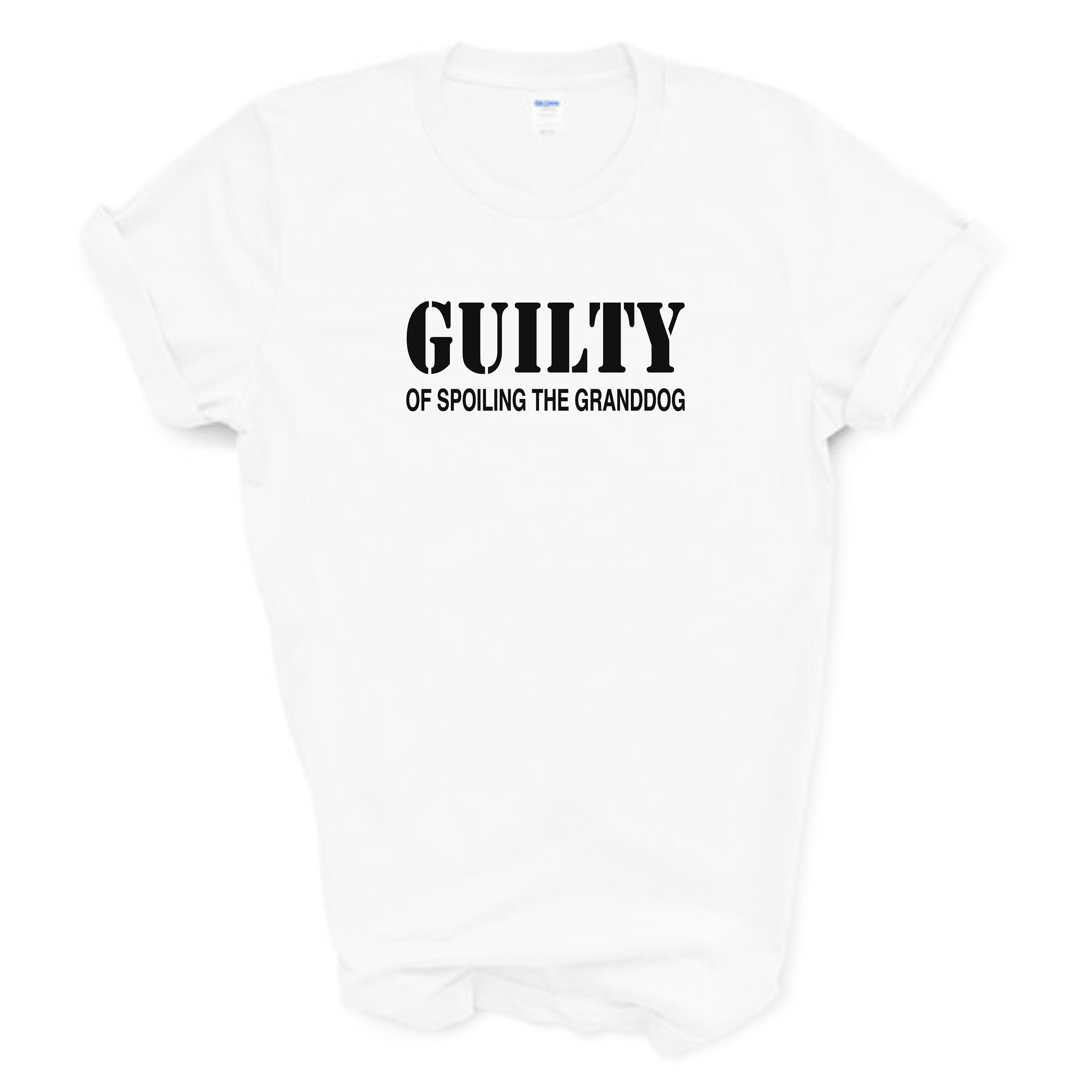 Guilty of Spoiling Granddog T-shirt/granddog T-shirt/dog Lover - Etsy