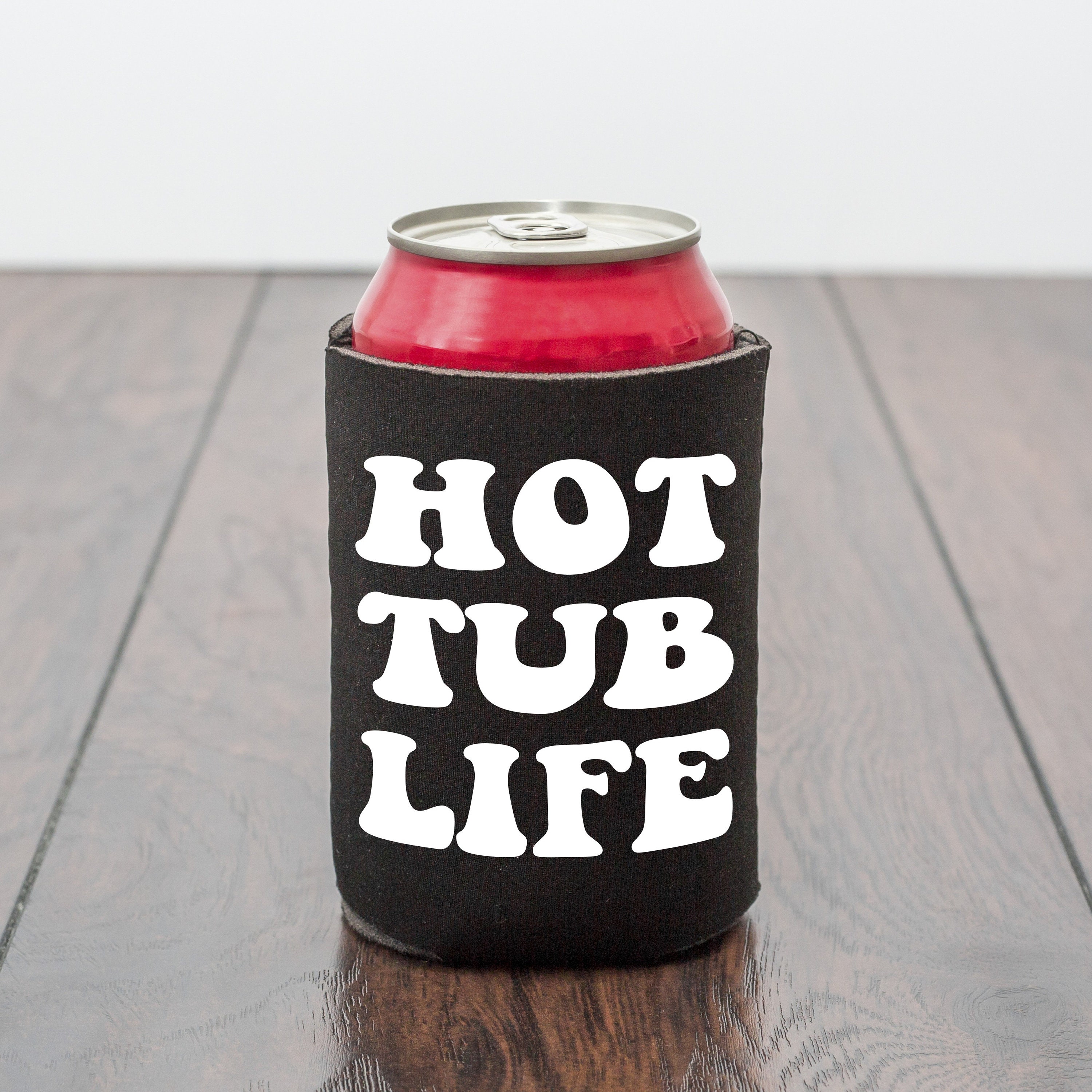 Hot Tub Life Drink Can Cooler / Beer Cooler / Hot Tub Party / Etsy UK