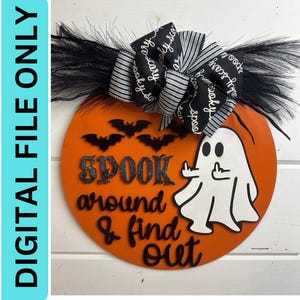 SVG Spook around and find Out Digital file- Halloween Spooky cut file-Glowforge svg file