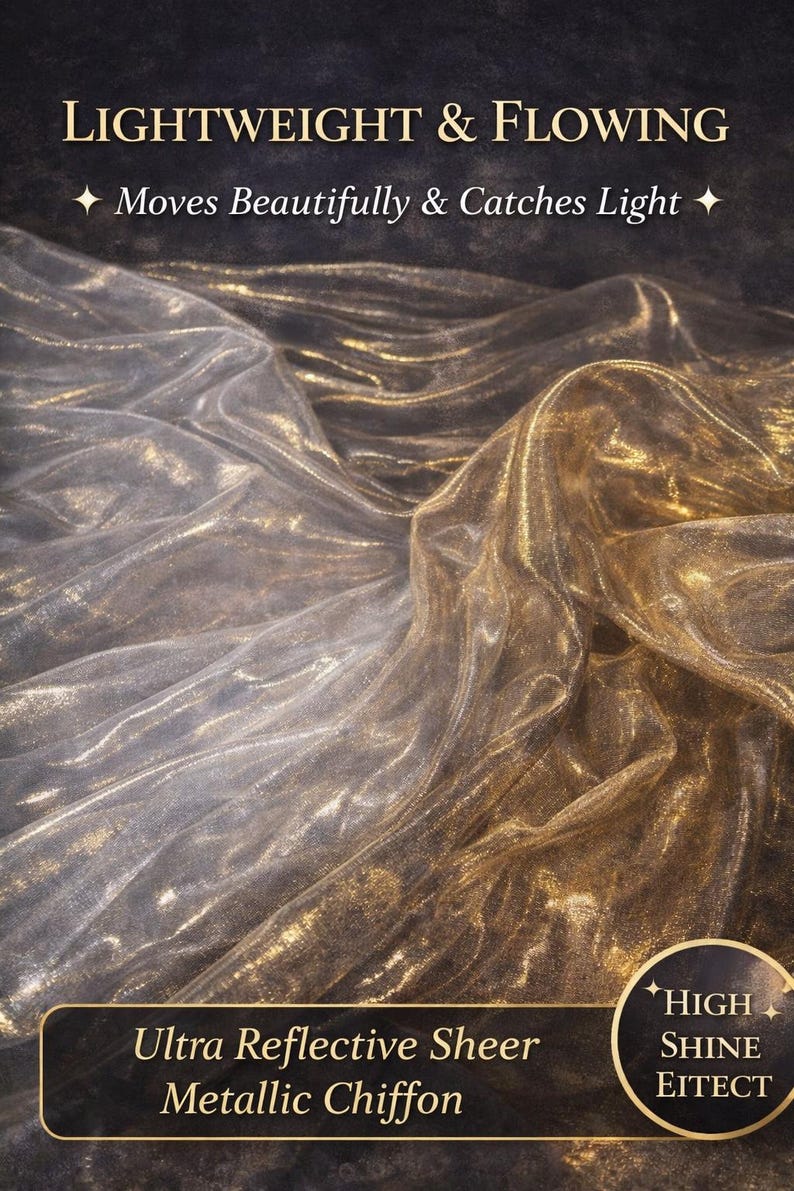 May include: A close-up of shimmering, flowing fabric in shades of silver and gold. The text on the image reads "LIGHTWEIGHT & FLOWING" and "Ultra Reflective Sheer Metallic Chiffon". The fabric catches the light, creating a beautiful, reflective effect.