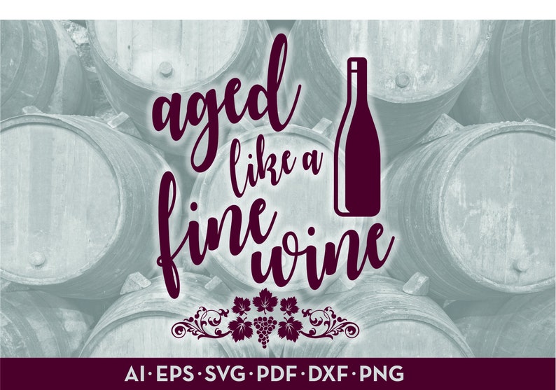 Free Free Im Fine Like Wine Svg 866 SVG PNG EPS DXF File